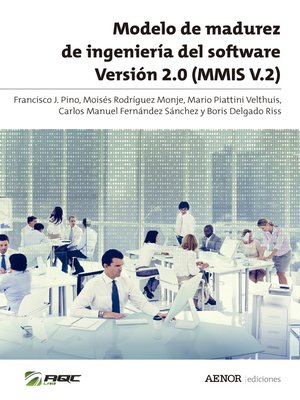 cover image of Modelo de madurez de ingeniería del software Versión 2.0 (MMIS V.2)
